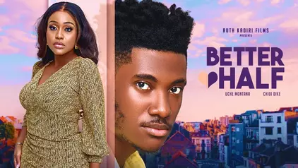 Better Half (2023) [Nollywood]