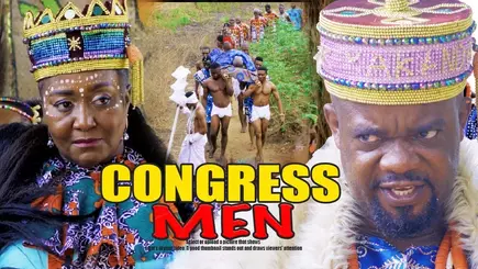 Download Congress Men (2023) [Nollywood] Movie Mp4