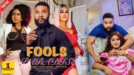 Fools Paradise (2023) [Nollywood]