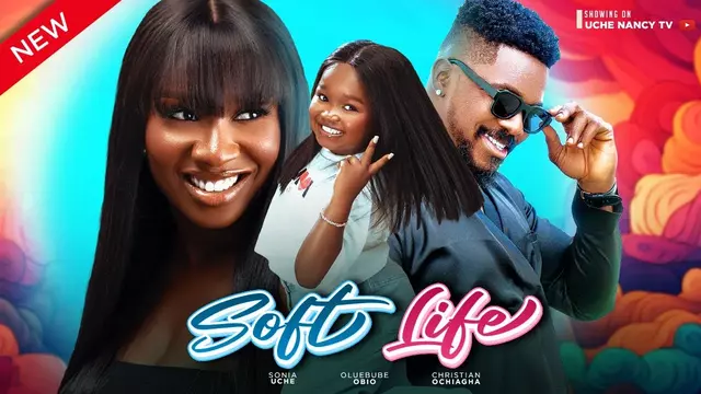 Download Soft Life (2023) [Nollywood] Movie Mp4