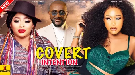 Download Covert Intention (2023) [Nollywood] Movie Mp4