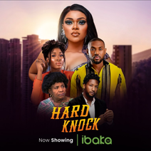 Download Hard Knock (2023) [Nollywood] Movie Mp4