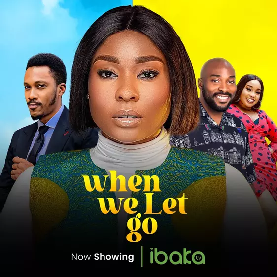Download When We Let Go (2023) [Nollywood] Movie Mp4