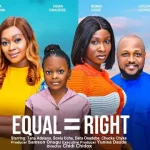 Download Equal Right (2023) [Nollywood] Movie Mp4