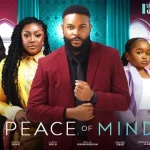 Download Peace of Mind (2023) [Nollywood] Movie Mp4