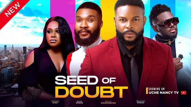 Download Seed of Doubt (2023) [Nollywood] Movie Mp4