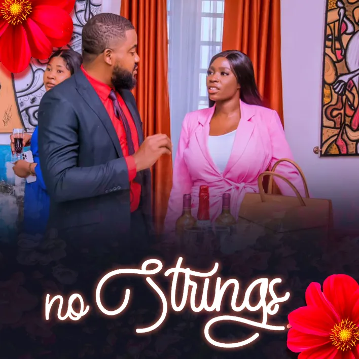 Download No Strings (2023) [Nollywood] Movie Mp4