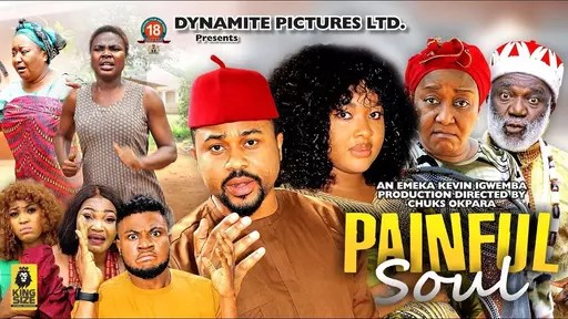 Download Painful Soul (2023) [Nollywood] Movie Mp4