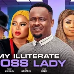 Download Illiterate Boss Lady (2023) [Nollywood] Movie Mp4