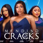 Download Mending Cracks (2023) [Nollywood] Movie Mp4