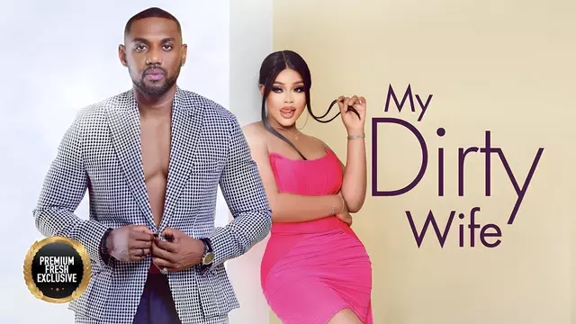 Download My Dirty Wife (2023) [Nollywood] Movie Mp4