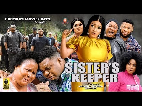 Download Sister’s Keeper (2023) [Nollywood] Movie Mp4