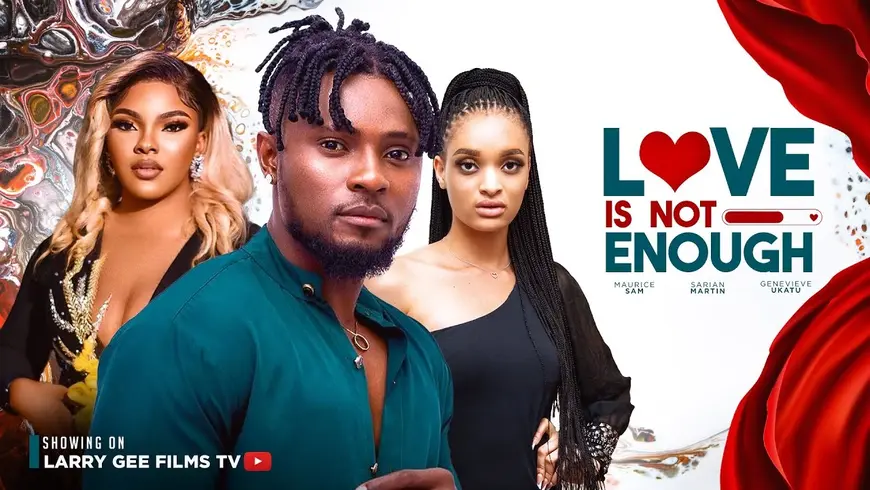 Download Love Is Not Enough (2023) [Nollywood] Movie Mp4