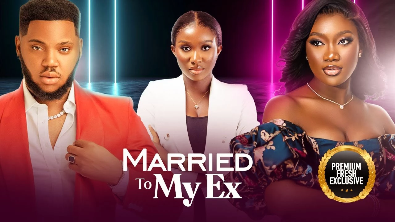 Download Married To My Ex (2023) [Nollywood] Movie Mp4