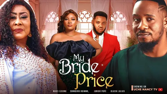 Download My Bride Price (2023) [Nollywood] Movie Mp4
