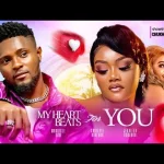 Download My Heart Beats For You (2023) [Nollywood] Movie Mp4