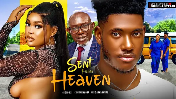 Download Sent From Heaven (2023) [Nollywood] Movie Mp4