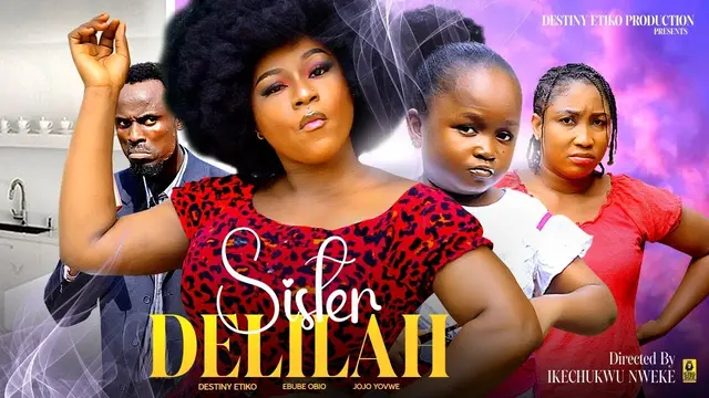 Download Sister Delilah (2023) [Nollywood] Movie Mp4